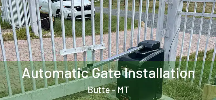 Automatic Gate Installation Butte - MT
