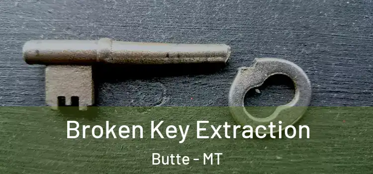 Broken Key Extraction Butte - MT