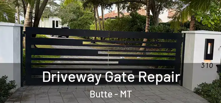 Driveway Gate Repair Butte - MT