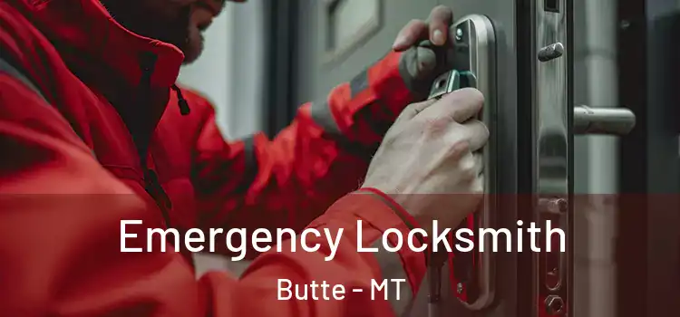 Emergency Locksmith Butte - MT