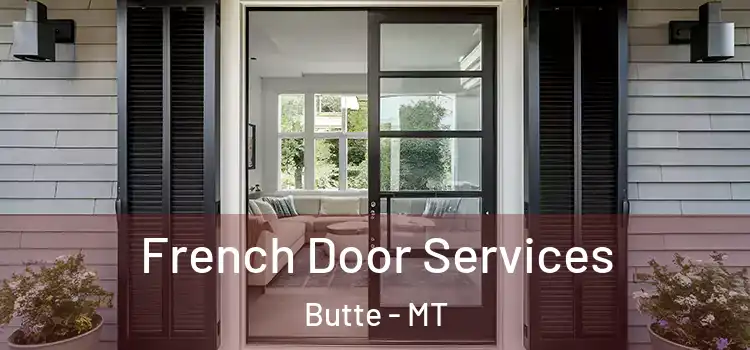 French Door Services Butte - MT