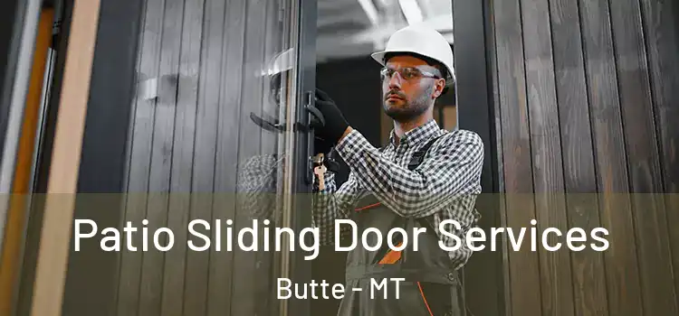 Patio Sliding Door Services Butte - MT
